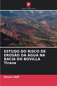 ESTUDO DO RISCO DE EROSÃO DA ÁGUA NA BACIA DO BOVILLA Tirana
