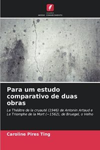 Para um estudo comparativo de duas obras