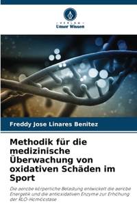 Methodik für die medizinische Überwachung von oxidativen Schäden im Sport