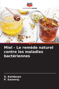 Miel - Le remède naturel contre les maladies bactériennes