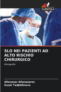 Slo Nei Pazienti AD Alto Rischio Chirurgico