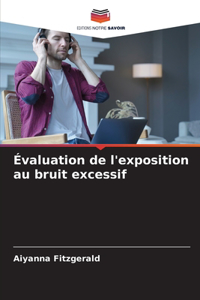 Évaluation de l'exposition au bruit excessif