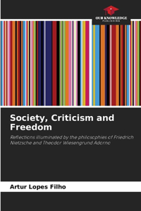 Society, Criticism and Freedom