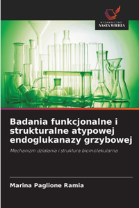 Badania funkcjonalne i strukturalne atypowej endoglukanazy grzybowej