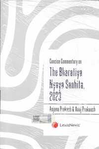 Concise Commentary On The Bharatiya Nyaya Sanhita, 2023