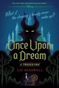 Disney Twisted Tales : Once Upon a Dream - A Dark Fantasy, Perfect for Teen & Young Adult (Ages 13+)