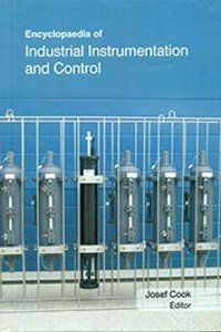 Encyclopedia of Industrial Instrumentation and Control