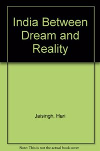 India Between Dream and Reality