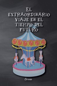 El extraordinario viaje en el tiempo del futuro