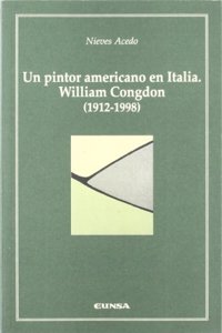 Un Pintor Americano En Italia: William Congdon, 1912-1998