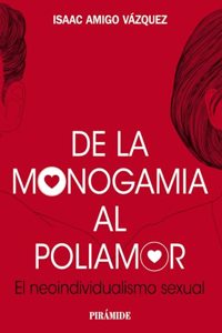De la monogamia al poliamor: El neoindividualismo sexual