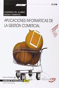 Cuaderno del alumno. Aplicaciones informaticas de la gestion comercial (Transversal: UF0351). Certificados de profesionalidad