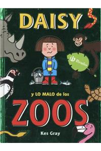 Daisy y Lo Malo de Los Zoos