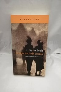 La impaciencia del corazon/ Beware of Pity (Narrativa Del Acantilado)