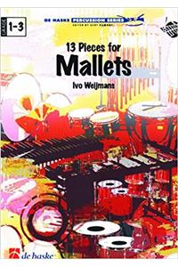 13 PIECES FOR MALLETS
