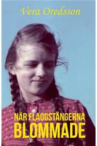 När flaggstängerna blommade