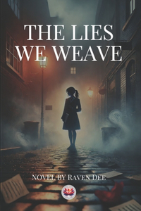 The Lies We Weave