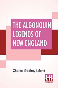 The Algonquin Legends Of New England