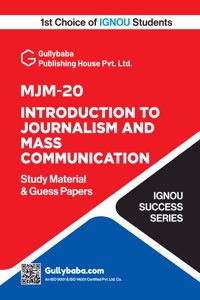 MJM-20 Introduction to Journalism and Mass Communication | IGNOU Study Material | Guide Book Including Solved Guess Paper with Exam Notes | by-Gullybaba