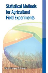 Statistical Methods for Agricultural Field Experiments