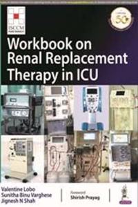 Workbook on Renal Replacement Therapy in ICU