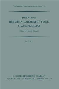 Relation Between Laboratory and Space Plasmas