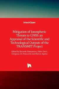 Mitigation of Ionospheric Threats to GNSS
