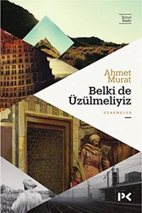 Belki de Uzulmeliyiz