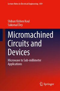 Micromachined Circuits and Devices