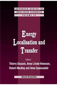 Energy Localisation And Transfer