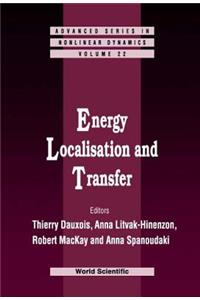 Energy Localisation and Transfer