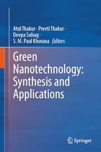 Green Nanotechnology: Synthesis and Applications