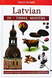 Latvian in Three Months: A Concise Course