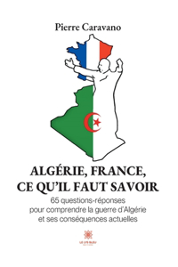 Algérie, France, ce qu'il faut savoir