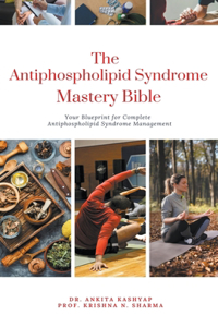 Antiphospholipid Syndrome Mastery Bible