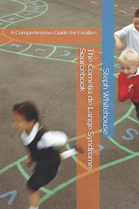 The Cornelia de Lange Syndrome Sourcebook