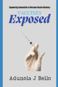 Vaccines Exposed