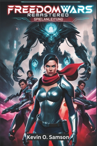 Freedom Wars Remastered Spielanleitung