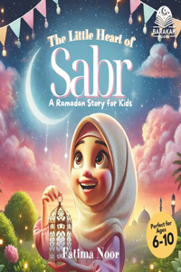 The Little Heart of Sabr