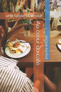 Au coeur du café