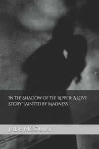 In the Shadow of the Ripper