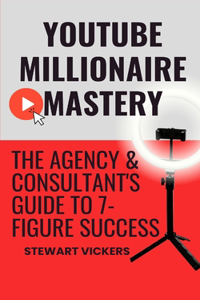Youtube Millionaire Mastery