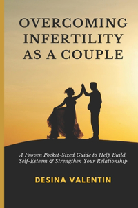 Overcoming Infertility as a Couple