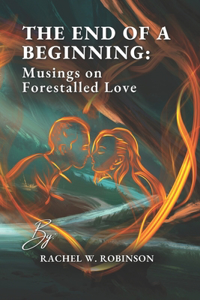 The End of A Beginning