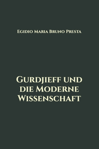 Gurdjieff und die Moderne Wissenschaft