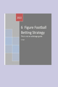 6 Figure Football Betting Strategy