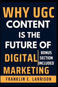 Why UGC Content is the Future of Digital Marketing?