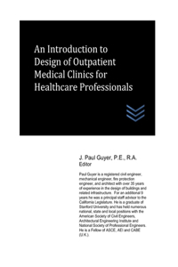 Introduction to Design of Outpatient Medical Clinics for Healthcare Professionals