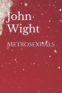 Metrosexuals