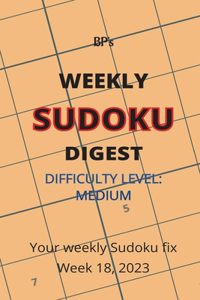 Bp's Weekly Sudoku Digest - Difficulty Medium - Week 18, 2023